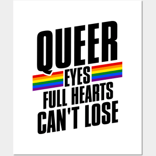 Queer Eyes Full Hearts Can't Lose Posters and Art